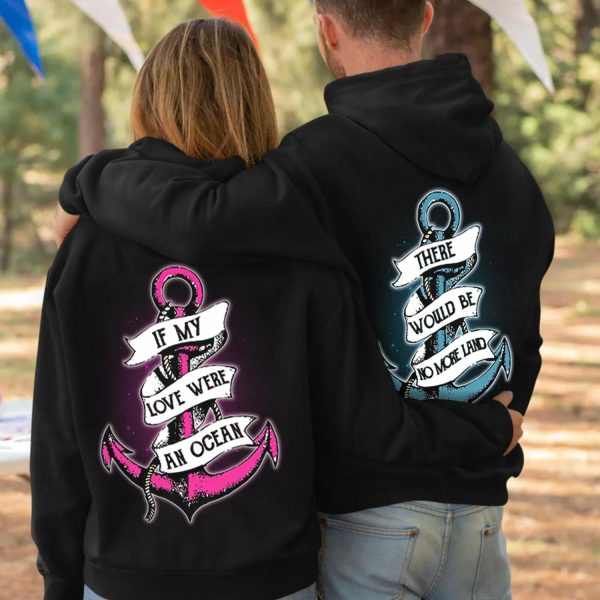 If My Love Were An Ocean Matching Hoodies For Couple