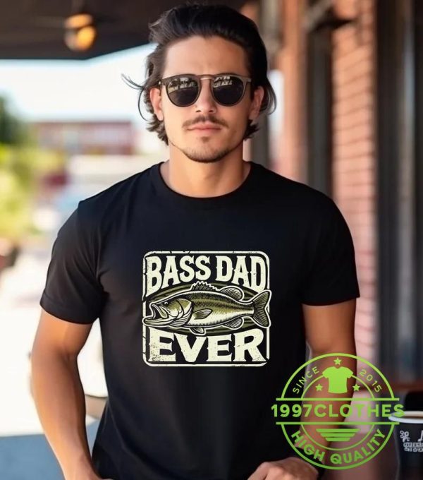 Bass Dad Ever Shirt, Fathers Day Shirt, Funny Fishing Shirt, Fishing Shirt