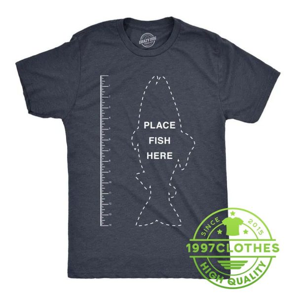 Fisherman Love Fishing Ruler Shirt, Funny Fishing Shirt, Fishing Shirt