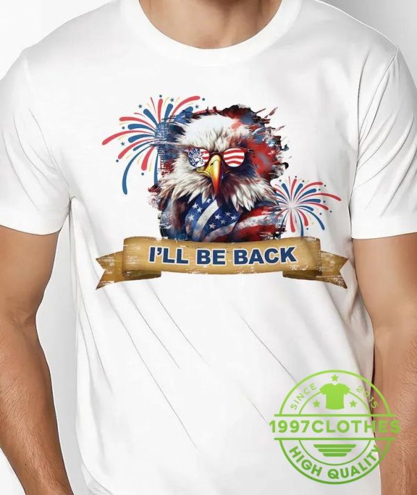 I’ll be back Trump 2024 Shirt, Trump 2024 Shirt, Funny Trump Shirt