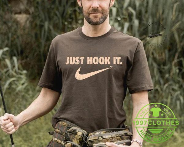 Just Hook It Fishing Funny Shirt, Funny Fishing Shirt, Fishing Shirt