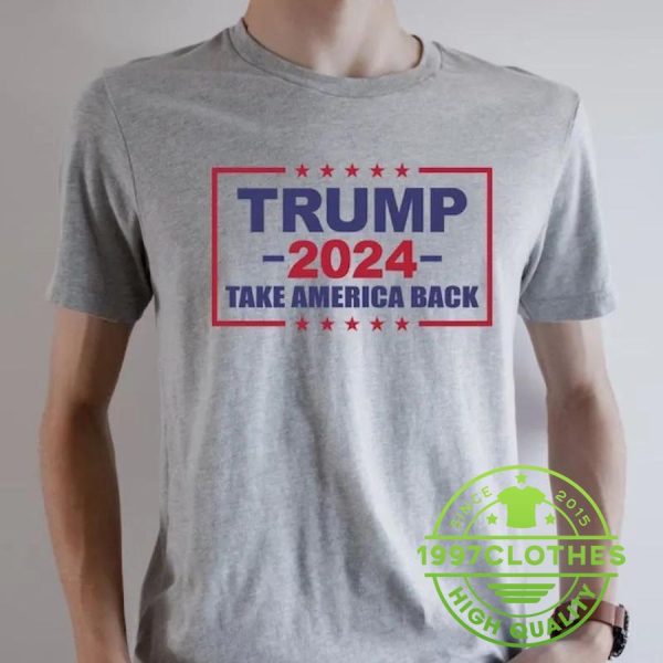 Trump 2024 Take America Back Shirt, Trump 2024 Shirt