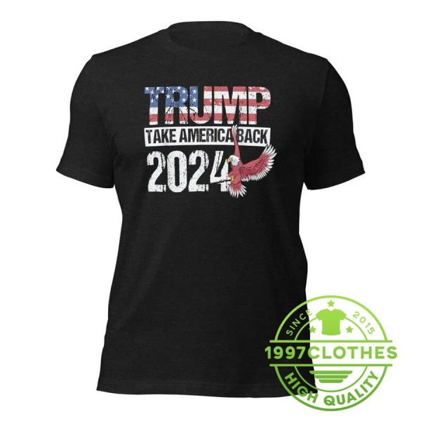 Trump 2024 Take America Back Unisex T-shirt, Trump 2024 Shirt