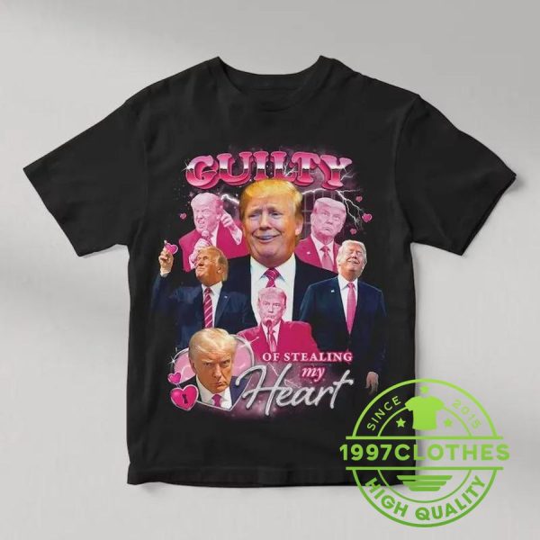 Trump Guilty Of Stealing My Heart 2024 Shirt, Trump 2024 Shirt